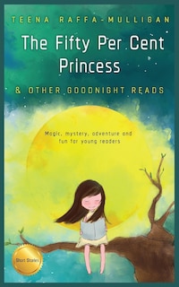 Couverture_The Fifty Per Cent Princess & Other Goodnight Reads