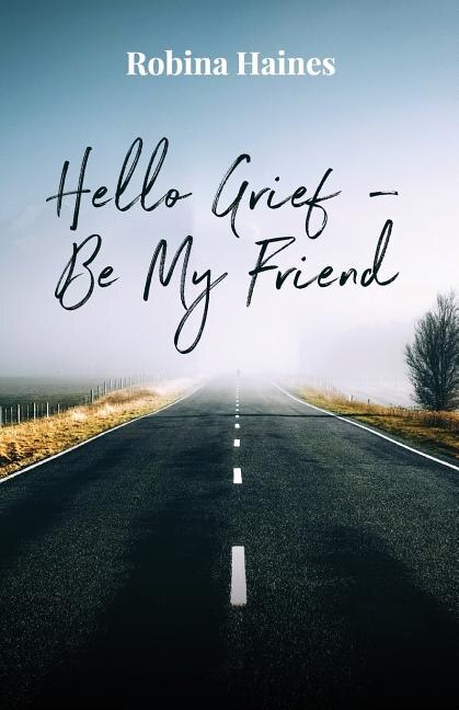 Front cover_Hello Grief - Be My Friend