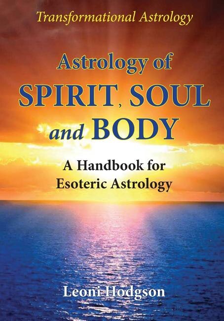 Front cover_Astrology of Spirit, Soul and Body