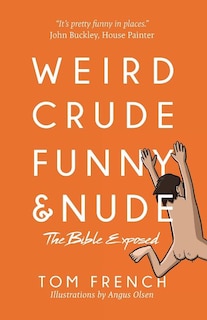 Front cover_Weird, Crude, Funny, and Nude
