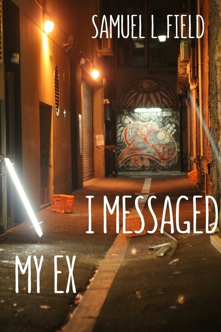 Front cover_I Messaged My Ex