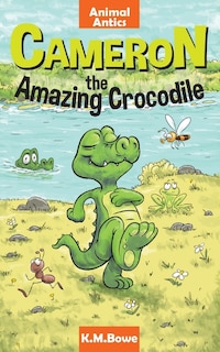 Couverture_Cameron the Amazing Crocodile