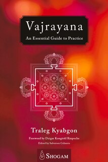 Vajrayana: An Essential Guide To Practice