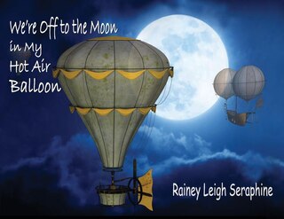 Front cover_We're Off to the Moon in my Hot Air Balloon