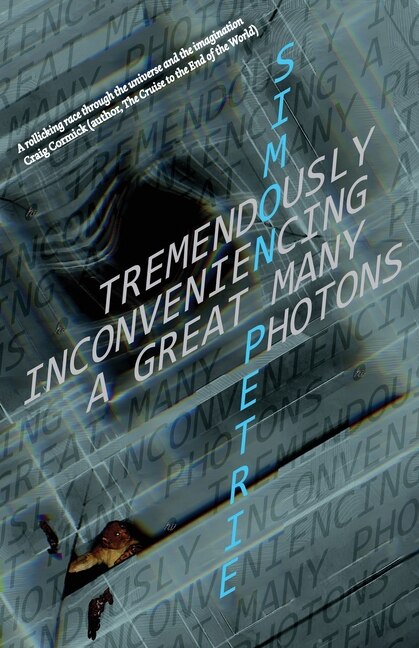 Couverture_Tremendously Inconveniencing A Great Many Photons