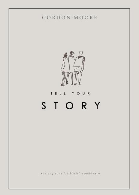 Tell Your Story: Sharing Your Faith with Confidence