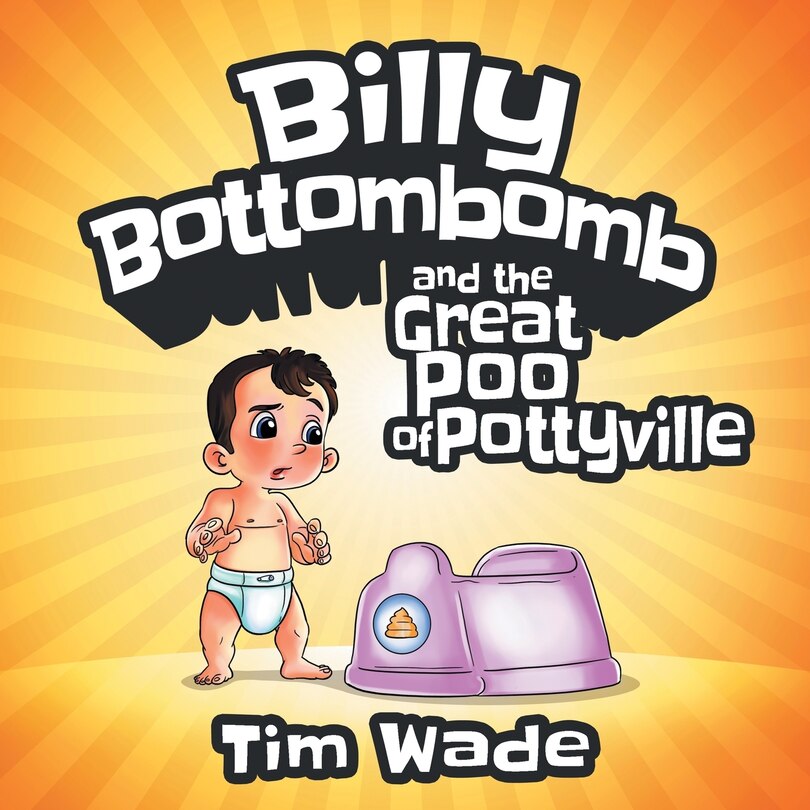 Front cover_Billy Bottombomb and the Great Poo of Pottyville