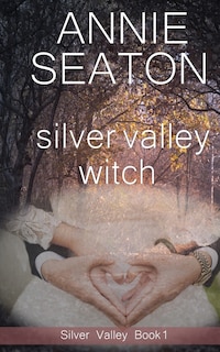 Front cover_Silver Valley Witch