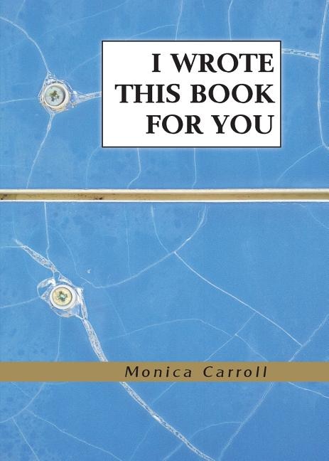 Front cover_I Wrote This Book For You