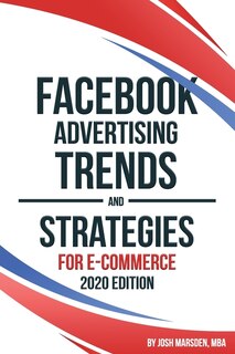 Couverture_Facebook Advertising Trends and Strategies for E-Commerce 2020 Edition