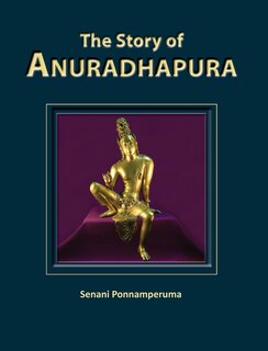 Front cover_The Story Of Anuradhapura