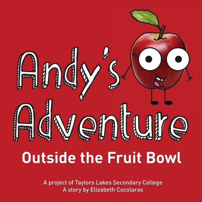 Andy's Adventure Outside the Fruit Bowl