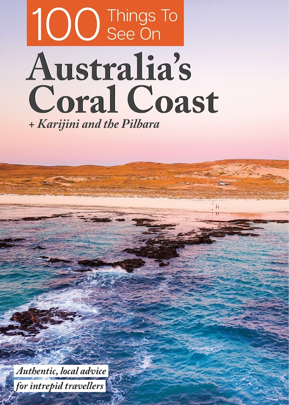 Front cover_100 Things to See on Australia's Coral Coast