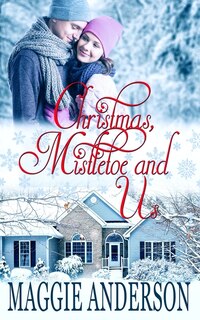 Front cover_Christmas, Mistletoe and Us