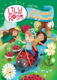 Front cover_Lily Rose And The Enchanted Fairy Garden