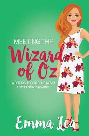 Meeting The Wizard Of Oz: A Sweet Sports Romance