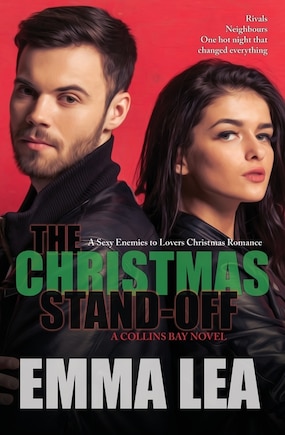 The Christmas Stand-off: A Sexy Enemies To Lovers Christmas Romance