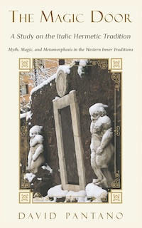 Front cover_The Magic Door - A Study On The Italic Hermetic Tradition