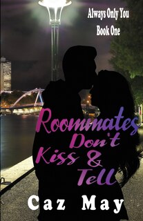Front cover_Roommates Don't Kiss & Tell