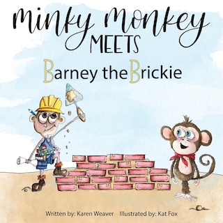 Front cover_Minky Monkey Meets Barney The Brickie