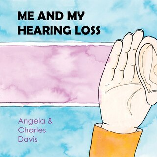 Front cover_Me and My Hearing Loss