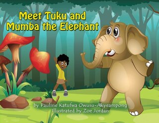 Couverture_Meet Tuku And Mumba The Elephant