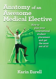 Front cover_Anatomy of an Awesome Medical Elective