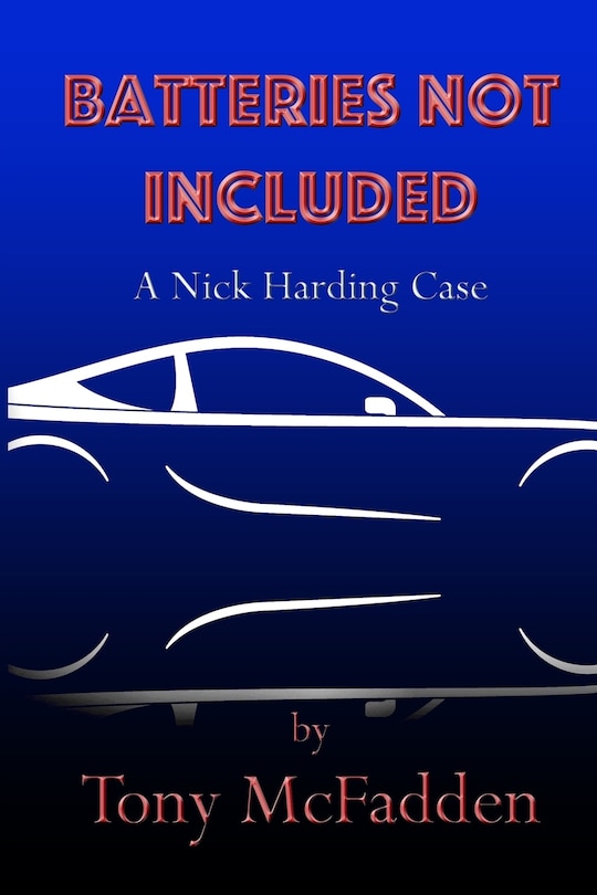 Batteries Not Included: A Nick Harding Case