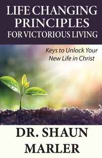 Front cover_Life Changing Principles For Victorious Living
