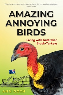 Front cover_Amazing Annoying Birds - Living with Australian Brush-turkeys