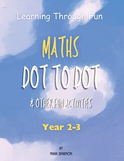 Front cover_Learning Through Fun - Maths Dot to Dot & other fun Activities