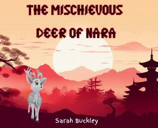 Front cover_The Mischievous Deer of Nara