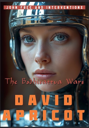 John Free and InterventionX: The Bodhisattva Wars