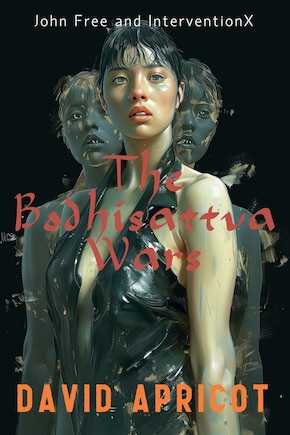 John Free and InterventionX: The Bodhisattva Wars