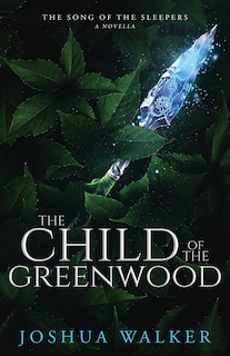 Front cover_The Child of the Greenwood