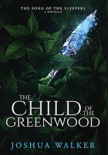 Front cover_The Child of the Greenwood