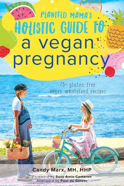 Front cover_Plantfed Mama's Holistic Guide To A Vegan Pregnancy