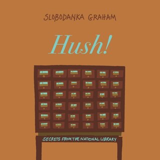 Front cover_Hush! Secrets Of The National Library