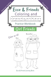 Front cover_Esse & Friends Coloring and Handwriting Practice Workbook Girl Friends