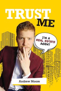 Front cover_Trust Me I'm A Real Estate Agent