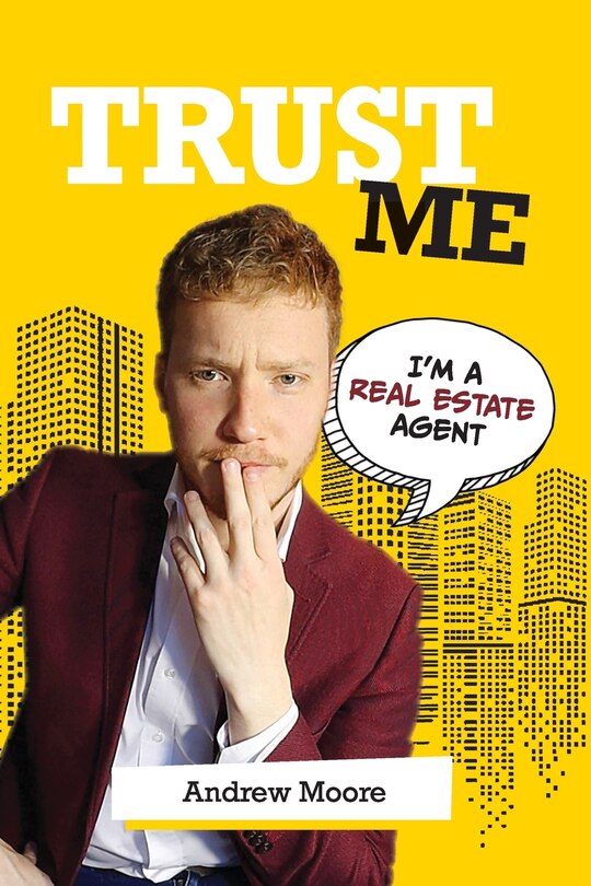 Front cover_Trust Me I'm A Real Estate Agent
