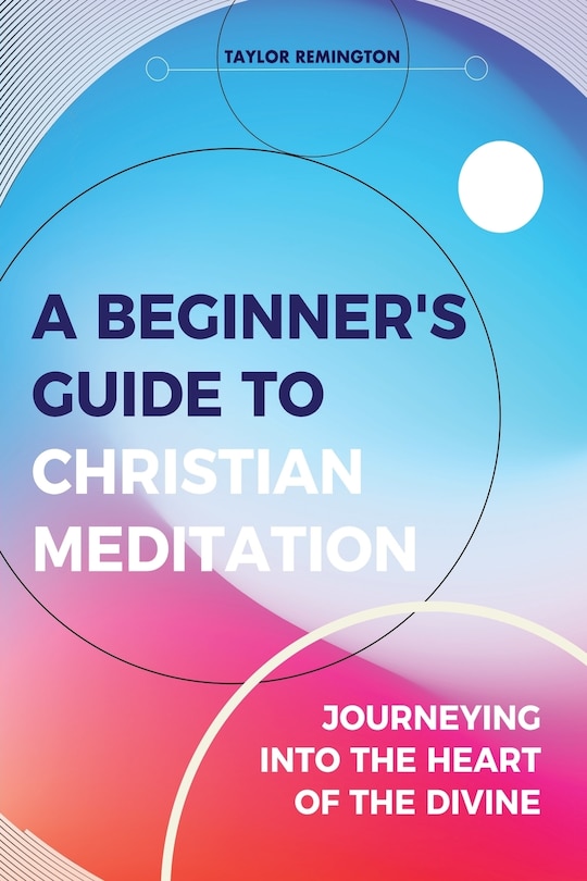 Front cover_A Beginner's Guide To Christian Meditation