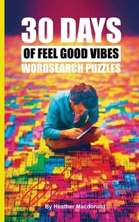 Front cover_30 Days of Feel Good Vibes Wordsearch Puzzles