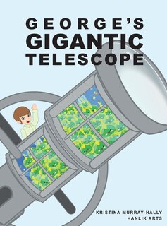 Front cover_George's Gigantic Telescope