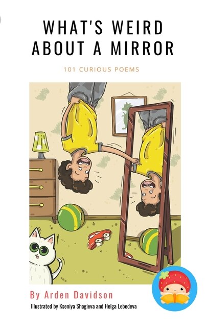 Front cover_What's Weird About A Mirror