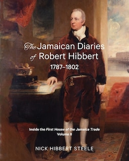 Front cover_The Jamaican Diaries of Robert Hibbert 1787-1802