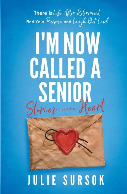 Couverture_I'm Now Called A Senior Stories From The Heart