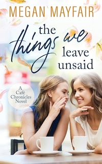 Front cover_The Things We Leave Unsaid