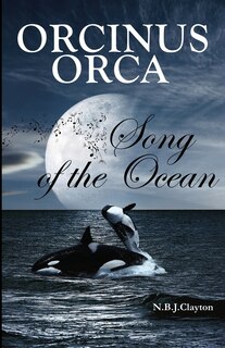 Front cover_Orcinus Orca - Song of the Ocean
