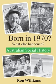 Front cover_Born in 1970? What else happened? 2024 Edition
